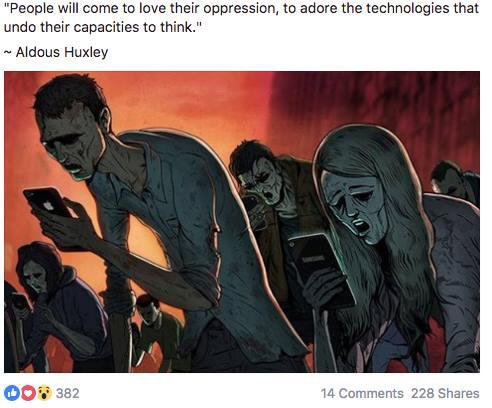 People will come to love their oppression, to adore the technologies that undo their capacities to think. -Aldous Huxley